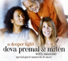 DEVA PREMAL Y MITEN - A DEEP LIGHT