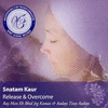 SNATAM KAUR - RELEASE & OVERCOME