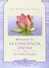 MANIFIESTA LA CONCIENCIA DIVINA EN TU VIDA DIARIA