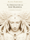 EL ORACULO DE LA LUZ BLANCA