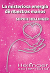 MISTERIOSA ENERGIA DE NUESTRAS MANOS ,LA