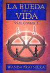 RUEDA DE LA VIDA, LA .VOLUMEN 1