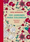 ARTE ANTIESTRES. 100 JARDINES PARA COLOREAR