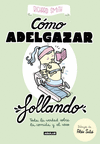 COMO ADELGAZAR FOLLANDO ( EDICION ILUSTRADA )