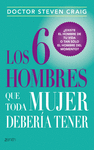 LOS 6 HOMBRES QUE TODA MUJER DEBERA TENER