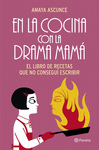 EN LA COCINA CON LA DRAMA MAMA. EL LIBRO DE RECETA