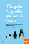 ME GUSTA LA FAMILIA QUE ME HA TOCADO