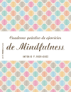 CUADERNO PRCTICO DE EJERCICIOS DE MINDFULNESS