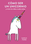 COMO SER UN UNICORNIO