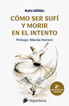 COMO SER SUFI Y MORIRI EN EL INTENTO