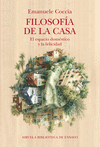 FILOSOFIA DE LA CASA:ESPACIO DOMESTICO Y FELICIDAD