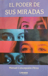 EL PODER DE SUS MIRADAS