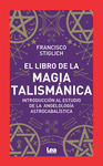 EL LIBRO DE LA MAGIA TALISMNICA