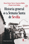 HISTORIA GENERAL DE LA SEMANA SANTA DE SEVILLA