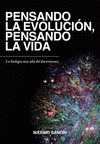 PENSANDO LA EVOLUCION,PENSANDO LA VIDA (NUEVA EDICIÓN)