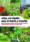 ORINA, ORO LQUIDO PARA EL HUERTO Y EL JARDN