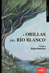 A ORILLAS DEL RO BLANCO