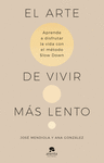 ARTE DE VIVIR MAS LENTO, EL