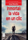 INMORTAL LA VIDA EN UN CLIC