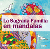 SAGRADA FAMILIA EN MANDALAS, LA