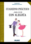 CUADERNO PRACTICO PARA VIVIR CON ALEGRIA