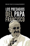 LOS PRESAGIOS DEL PAPA FRANCISCO