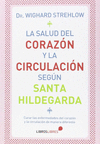 LA SALUD DEL CORAZN Y LA CIRCULACIN SEGN SANTA HILDEGARDA