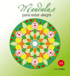 MANDALAS PARA ESTAR ALEGRES