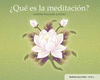 �QUE ES LA MEDITACION?