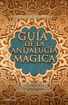 GUIA DE LA ANDALUCIA MAGICA