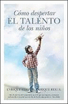 C�MO DESPERTAR EL TALENTO DE LOS NI�OS