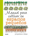 MANUAL PARA CULTIVAR EN ESPACIOS PEQUEOS