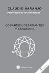 COBARDES, DESAFIANTES Y FANATICOS. PSICOLOGIA DE LOS ENEATIPOS (6)
