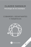 COBARDES, DESAFIANTES Y FANATICOS. PSICOLOGIA DE LOS ENEATIPOS (6)