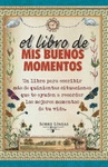 EL LIBRO DE MIS BUENOS MOMENTOS