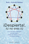 �DESPIERTA! TU NO ERES TU