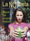 NO DIETA SIGUE TUS PROPIAS REGLAS