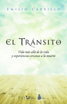 EL TRANSITO: VIDA MAS ALL DE LA VIDA Y EXPERIENCIAS CERCANAS A LA MUERTE