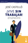 IVIVE SIN TRABAJAR!