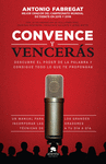 CONVENCE Y VENCERAS