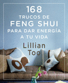 168 TRUCOS DE FENG-SHUI PARA DAR ENERGIA A TU VIDA