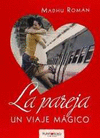 LA PAREJA, UN VIAJE MGICO