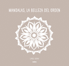 MANDALAS, LA BELLEZA DEL ORDEN