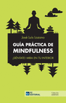 GUA PRCTICA MINDFULNESS. SIENTATE! MIRA EN TU INTERIOR