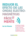 REDUCIR EL EFECTO DE LAS ONDAS ELECTROMAGNETICAS FACILMENTE