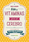 MAS VITAMINAS PARA EL CEREBRO: MEMORIA