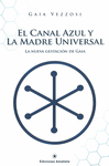 CANAL AZUL Y LA MADRE UNIVERSAL