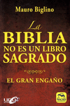 BIBLIA NO ES UN LIBRO SAGRADO, LA