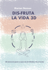 DIS-FRUTA LA VIDA 3D