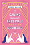 EL CAMINO EQUIVOCADO EN EL VIAJE A LO CORRECTO